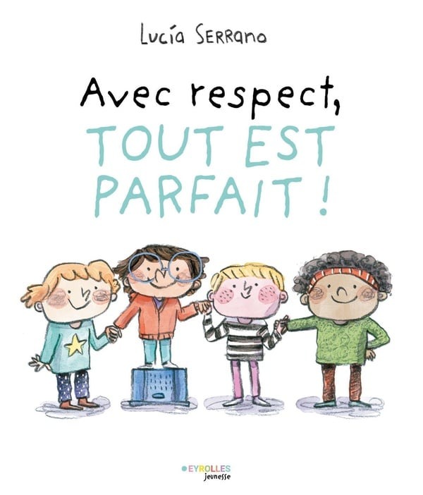Livre Avec Respect, Tout Est Parfait !