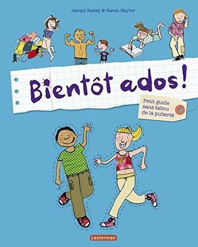 Livre Bientot Ados ! - Petit Guide Sans Tabou De La Puberte