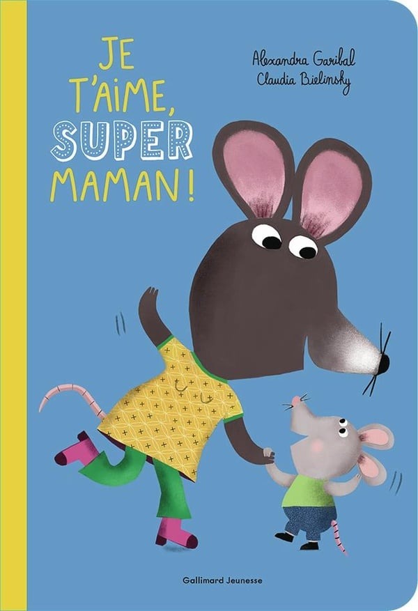 Livre Je T'Aime, Super Maman !