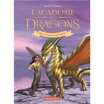 Livre L'Academie Des Dragons - Vol04 - Mira Et Lanceur De Flamme