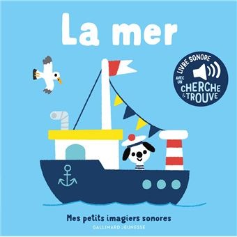 Livre La Mer - Des Sons A Ecouter, Des Images A Regarder