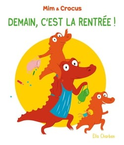 Livre Mim Et Crocus - T09 - Mim Et Crocus : Demain, C'Est La Rentree !