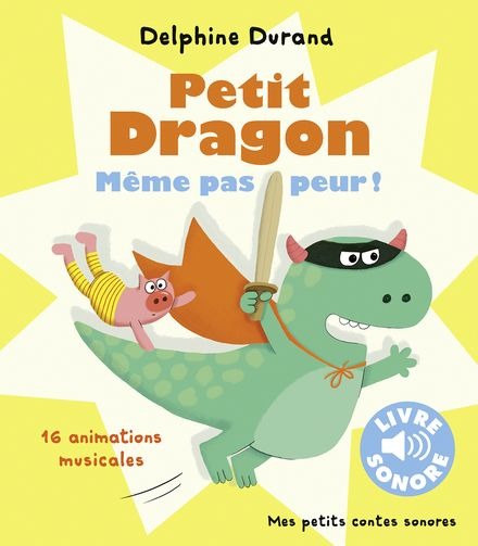 Livre Petit Dragon, Même Pas Peur !