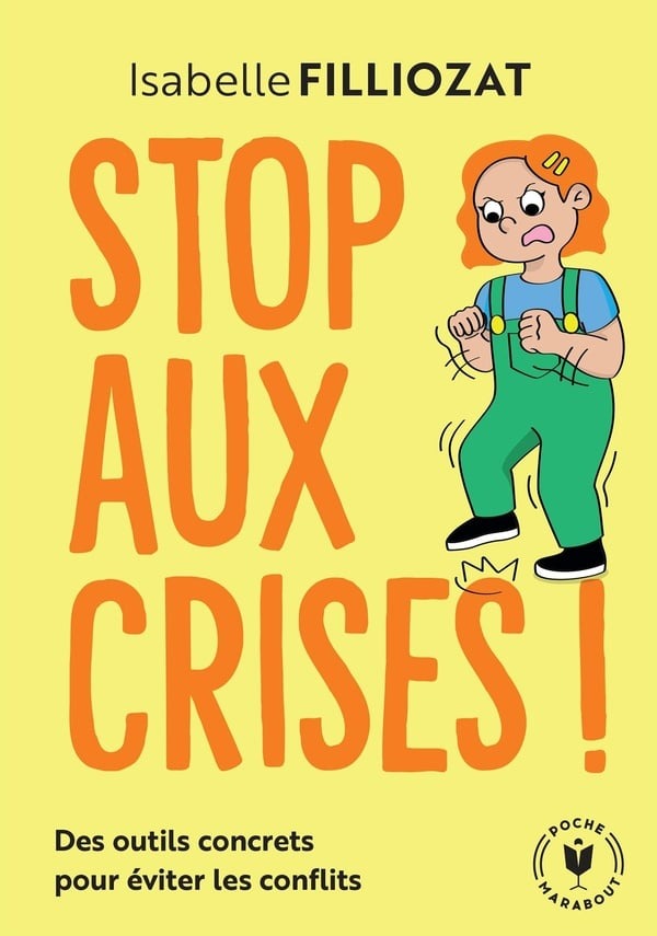 Livre Stop Aux Crises ! - Des Outils Concrets Pour Eviter Les Conflits