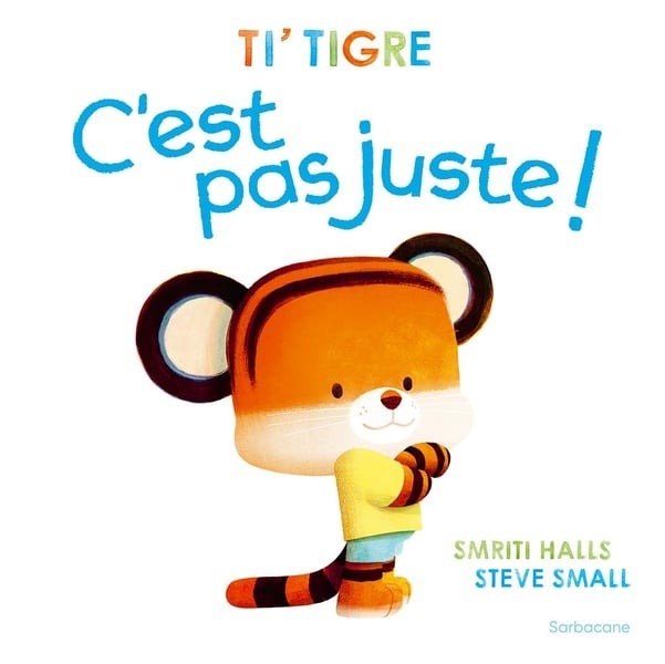 Livre Ti' Tigre : C'Est Pas Juste !