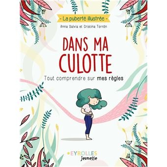 [9782416011382] Dans Ma Culotte - Tout Comprendre Sur Mes Regles