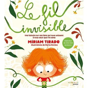 Le Fil Invisible - Une Histoire Sur Ces Liens Qui Nous Unissent A Tous Ceux Que L'On Aime