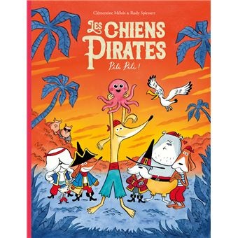 Les Chiens Pirates - T05 - Les Chiens Pirates - Pili Pili !