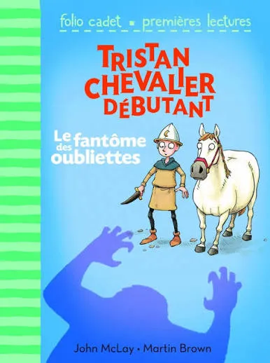 [9782075074735] Tristan, Chevalier Debutant - T03 - Le Fantome Des Oubliettes