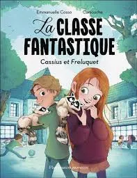 [9782080492241] La Classe Fantastique Tome 1 Cassius et Freluquet