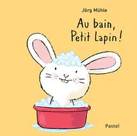 [9782211233231] Livre - Au bain, Petit Lapin !