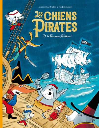 [9782211314404] Livre - Les chiens pirates et le vaisseau fantôme
