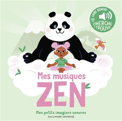 [9782075218054] Mes petits imagiers sonores - Mes musiques Zen