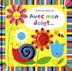 [9781409540786] Livre - Avec mon doigt...